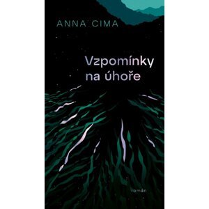 Vzpomínky na úhoře - Anna Cima