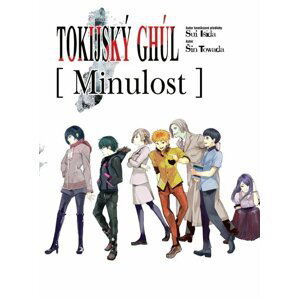 Tokijský ghúl - Minulost (light novel) - Sui Išida