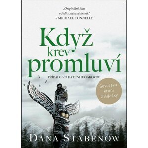 Když krev promluví - Dana Stabenow