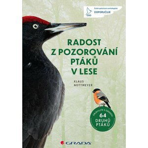 Radost z pozorování ptáků v lese - Klaus Nottmeyer