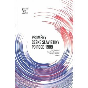 Proměny české slavistiky po roce 1989 - Eva Šlaufová