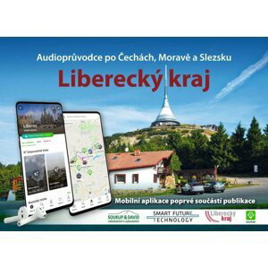 Liberecký kraj - Audioprůvodce po Č, M, S (kniha + mobilní aplikace) - Vladimír Soukup
