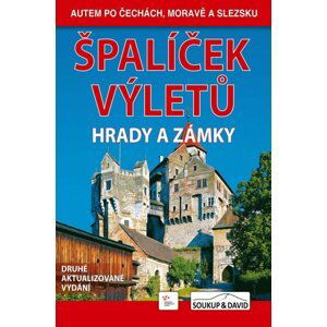 Špalíček výletů - Hrady a zámky, 2.  vydání - Vladimír Soukup