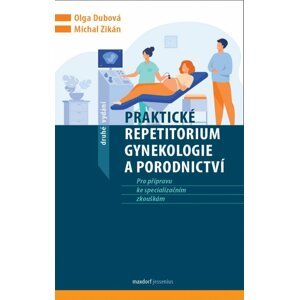 Praktické repetitorium gynekologie a porodnictví - Olga Dubová