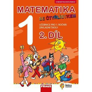 Matematika se Čtyřlístkem 1/2 pro ZŠ - Hybridní učebnice - Jitka Halasová