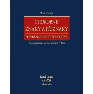 Chorobné znaky a příznaky, diferenciální diagnostika - Karel Lukáš