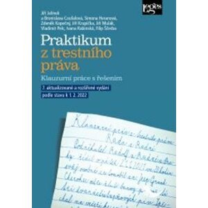 Praktikum z trestního práva - Klauzurní práce s řešením - Jiří Jelínek