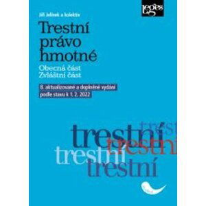 Trestní právo hmotné podle stavu k 1. 2. 2022 - Jiří Jelínek