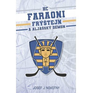 HC Faraoni Frýštejn a aljašský démon - Josef Novotný