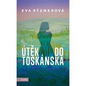 Útěk do Toskánska - Eva Rýznerová