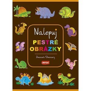 Dinosauři / Dinosaury - Nalepuj pestré obrázky