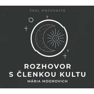 Rozhovor s členkou kultu - CDmp3 - Mária Modrovich