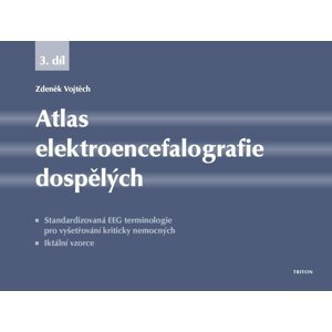 Atlas elektroencefalografie dospělých 3. díl - Zdeněk Vojtěch