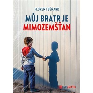 Můj bratr je mimozemšťan - Florent Bénard