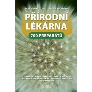 Přírodní lékárna - 700 preparátů - Marie Mihulová