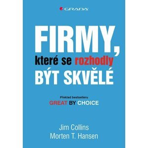 Firmy, které se rozhodly být skvělé - Jim Collins