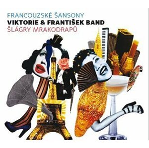 Francouzské šansony & Šlágry mrakodrapů - 2 CD - & František BAND Viktorie