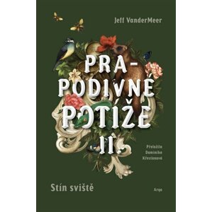 Prapodivné potíže II: Stín Sviště - Jeff Vandermeer