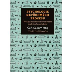 Psychologie nevědomých procesů - Přehled moderních teorií a metod analytické psychologie - Carl Gustav Jung