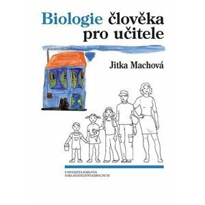 Biologie člověka pro učitele, 3.  vydání - Jitka Machová