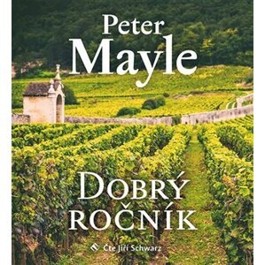 Dobrý ročník - CDmp3 (Čte Jiří Schwarz) - Peter Mayle