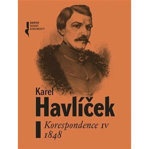 Karel Havlíček. Korespondence IV. 1848 - Robert Adam