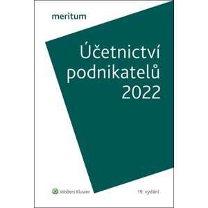 meritum Účetnictví podnikatelů 2022 - Ivan Brychta; Miroslav Bulla; Tereza Krupová