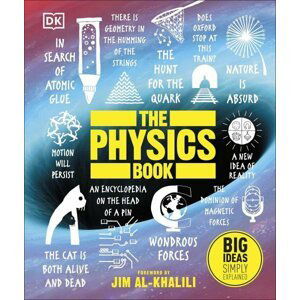 The Physics Book: Big Ideas Simply Explained - Dorling Kindersley