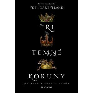 Tři temné koruny - Kendare Blake