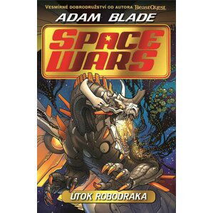 Space Wars (1) - Útok robodraka - Adam Blade