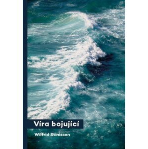 Víra bojující - Wilfrid Stinissen