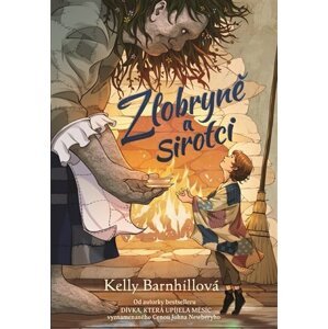 Zlobryně a sirotci - Kelly Barnhill