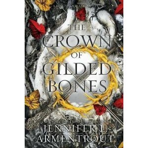 The Crown of Gilded Bones - Jennifer L. Armentrout