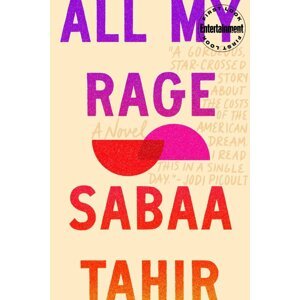 All My Rage : A Novel, 1.  vydání - Sabaa Tahirová