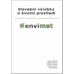 Stavební výrobky a životní prostředí - projekt Envimat - Hodková, Julie