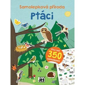 Samolepková příroda - Ptáci - Kolektiv