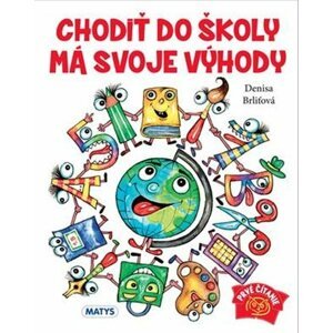 Chodiť do školy má svoje výhody - Denisa Brliťová