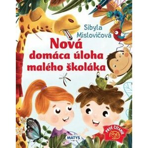 Nová domáca úloha pre malého školáka - Sibyla Mislovičová