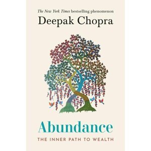 Abundance : The Inner Path To Wealth - Deepak Chopra