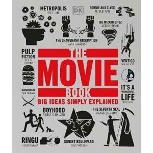 The Movie Book : Big Ideas Simply Explained - Dorling Kindersley