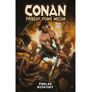 CONAN – PŘÍBĚHY PSANÉ MEČEM 01: Poklad kešatský - Gerry Duggan