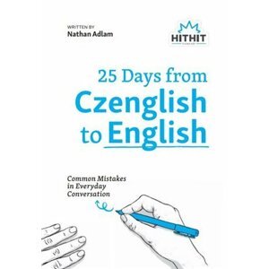 25 Days from Czenglish to English - Common Mistakes in Everyday Conversation - Nathan Adlam