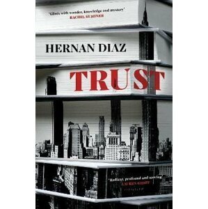 Trust - Hernan Diaz