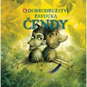 Dobrodružství pavouka Čendy 4., 1.  vydání - Pavel Čech