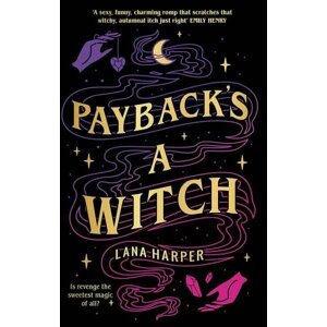 Payback´s a Witch - Lana Harper