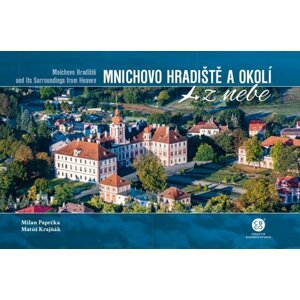 Mnichovo Hradiště a okolí z nebe - Milan Paprčka