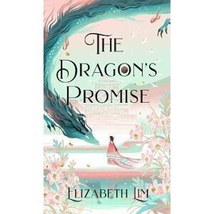 The Dragon´s Promise, 1.  vydání - Elizabeth Lim