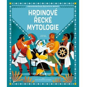 Hrdinové řecké mytologie - Sonia Elisabetta Carvaglia