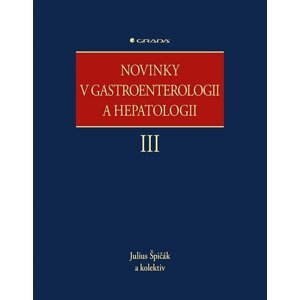 Novinky v gastroenterologii a hepatologii III - Julius Špičák