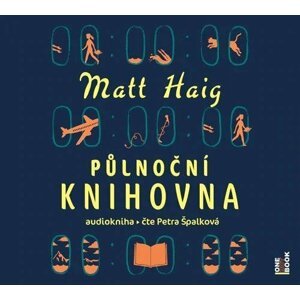 Půlnoční knihovna - CDmp3 (Čte Petra Špalková) - Matt Haig